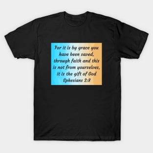 Bible Verse Ephesians 2:8 T-Shirt